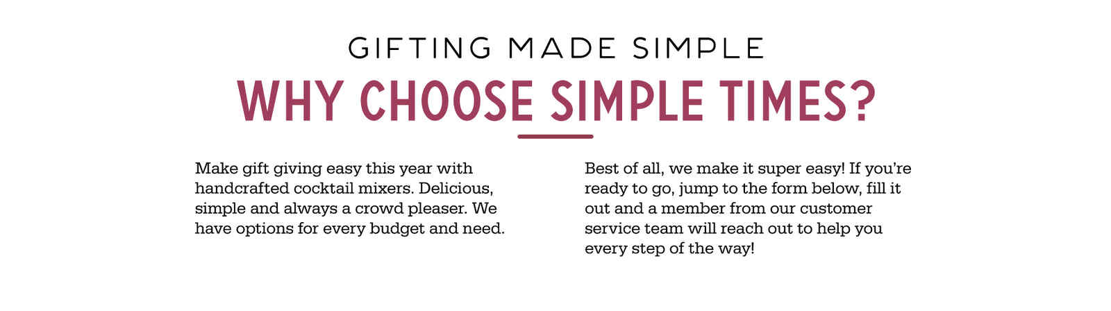 Banner reading WHY CHOOSE SIMPLE TIMES? with text: handcrafted mixers make corporate gifting easy and ordering simple